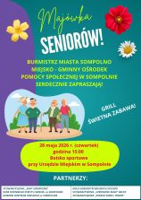 Zdjęcie przedstawia plakat Majówki Seniorów 2026. Organizatorami imprezy są Burmistrz Miasta Sompolno oraz Miejsko-Gminny Ośrodek Pomocy Społecznej w Sompolnie. Będzie grill i świetna zabawa. Majówka odbędzie się 28 maja 2026 r., o godzinie 15:00, na boisku sportowym przy urzędzie miejskim w Sompolnie.